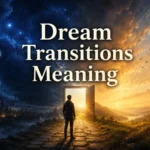 dream-transitions-meaning